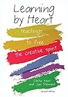 Book cover for Learning by Heart: Teachings to Free the Creative Spirit