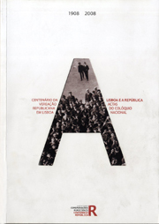 Lisboa e a República : centenário da vereação republicana de Lisboa (1908-2008) : actas
