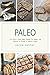 Paleo: 125 Fast & Easy Pale...