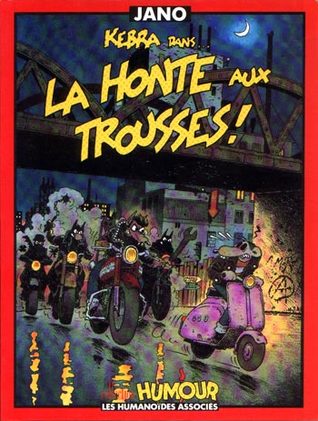 Kebra dans... La honte aux trousses!