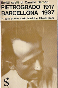 Pietrogrado 1917, Barcellona 1937: Scritti scelti di Camillo Berneri
