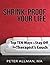 Shrink - Proof Your Life: Top Ten Ways to Stay Off the Therapist’s Couch