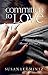 Committed to Love: A Woman's Journey through Love and Loss