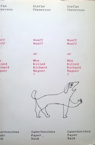 Wooff Wooff or Who Killed Richard Wagner? (Paperback)