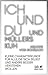 Ich und du und Müllers Kuh: Kleine Charakterkunde für alle, die sich selbst und andere besser verstehen wollen (German Edition)