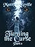 Turning The Curse Part 1