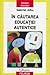 În căutarea educației autentice