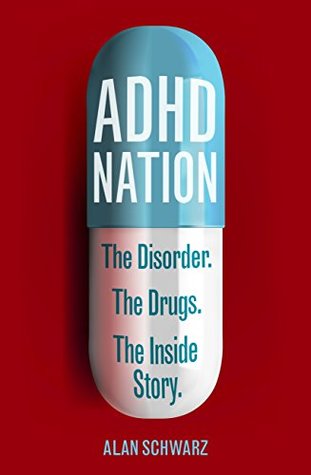 ADHD Nation: The disorder. The drugs. The inside story. (Kindle Edition)