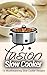 Fusion Slow Cooker: 15 Mouthwatering Slow Cooker Recipes (Healthy Recipes, Crock Pot Recipes, Slow Cooker Recipes, Caveman Diet, Stone Age Food, Clean Food)