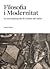 Filosofia i Modernitat. La reconstrucció de l'ordre del món
