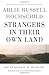 Strangers in Their Own Land...