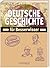 Deutsche Geschichte für Besserwisser