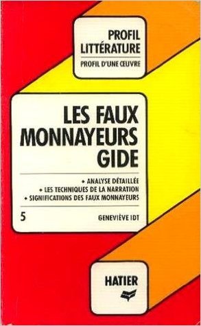 Profil D'Une Oeuvre: Les Faux Monnayeurs Gide