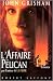 L'affaire pélica by grisham-john L'affaire pélica by grisham-john