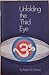 Unfolding the Third Eye by Robert G. Chaney