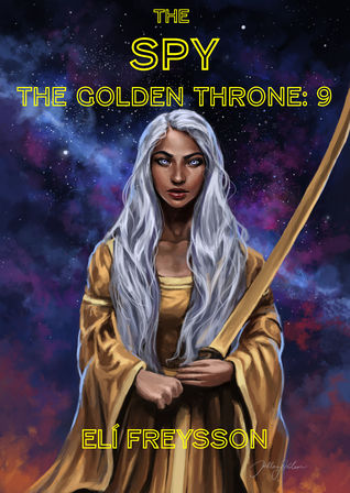 The Spy (The Golden Throne #1I)