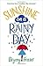 Sunshine on a Rainy Day