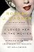 I Loved Her in the Movies by Robert J. Wagner I Loved Her in the Movies by Robert J. Wagner