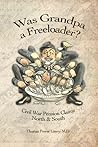Was Grandpa a Freeloader?: Civil War Pension Claims North & South Was Grandpa a Freeloader?: Civil War Pension Claims North & South