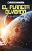 El Planeta Olvidado II: La ...
