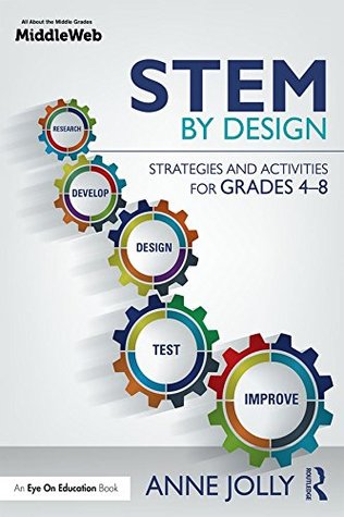 STEM by Design: Strategies and Activities for Grades 4-8 (Kindle Edition)