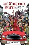 Ms Draupadi Kuru: After the Pandavas Ms Draupadi Kuru: After the Pandavas