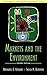 Markets and the Environment (Foundations of Contemporary Environmental Studies Series)