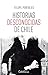 Historias desconocidas de Chile (Spanish Edition)