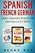 Spanish, French, German! - ...