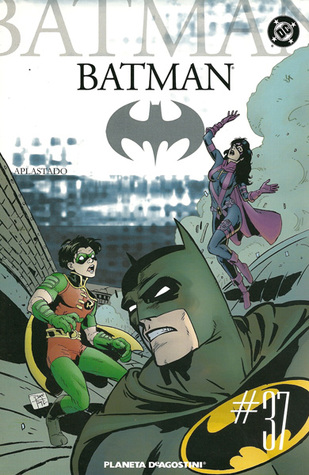 Batman, #37: Aplastado (Primer Coleccionable Batman: #37 de 40)