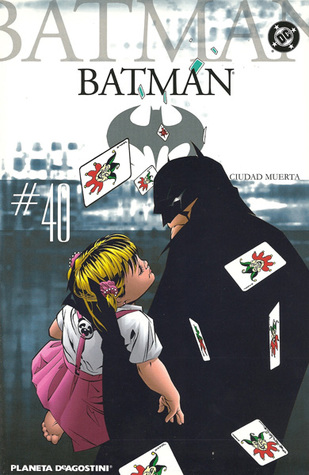 Batman, #40: Ciudad muerta (Primer Coleccionable Batman: #40 de 40)
