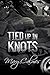 Tied Up in Knots (Marshals, #3)