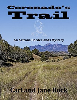 Coronado’s Trail (An Arizona Borderlands Mystery #1)