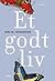 Et godt liv by Jens M. Johansson
