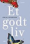 Et godt liv by Jens M. Johansson Et godt liv by Jens M. Johansson