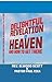 Delightful Revelation Of Heaven And How To Get There