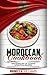 Moroccan Cookbook: Mastering Art of Making Moroccan Recipes