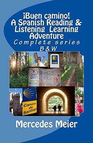 ¡Buen camino! A Reading & Listening Language Adventure in Spanish: COMPLETE series - A Spanish Reading & Listening Language Learning (Spanish Edition)