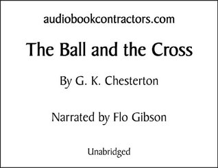 The Ball And The Cross (Classic Books on Cassettes Collection) [UNABRIDGED]