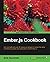 Ember.js Cookbook: Arm your...