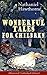 Nathaniel Hawthorne's Wonderful Tales for Children (Illustrated Unabridged Edition): Greek myths retold and Puritan histories: an illustrated children's anthology
