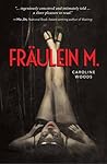 Fräulein M. by Caroline  Woods