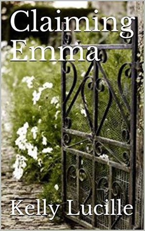 Claiming Emma (Kindle Edition)