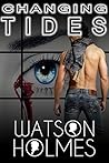 Changing Tides (Watson and Holmes Chronicles, #3) Changing Tides (Watson and Holmes Chronicles, #3)