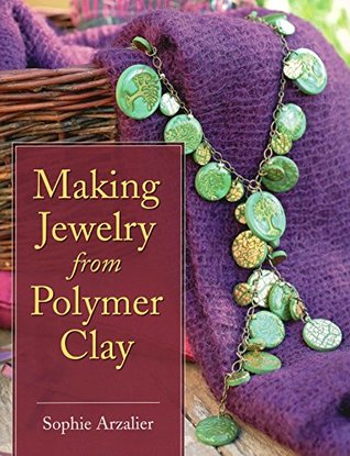 Making Jewelry from Polymer Clay (Kindle Edition)