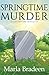 Springtime Murder: A Cozy M...