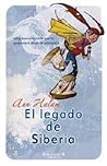 El legado de Siberia by Ann Halam