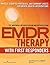 EMDR Therapy with First Responders: Models, Scripted Protocols, and Summary Sheets for Mental Health Interventions