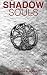 Shadow Souls (The Mal' Ak Cycle Book 1)