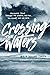 Crossing the Waters by Leslie Leyland Fields